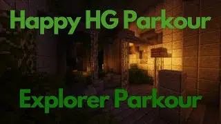 Happy HG Parkour | Episode 85 - Explorer Parkour