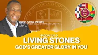 Living Stones: God's Greater Glory in You