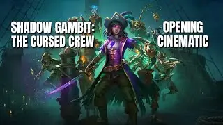 OPENING CINEMATIC - SHADOW GAMBIT: THE CURSED CREW (PS5)