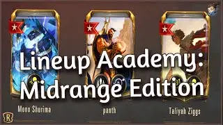 Lineup Academy: Midrange Edition | Legends of Runeterra