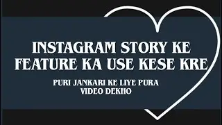 &ldquo;Instagram Story Full Tutorial 2025 | A to Z Feature Guide| Instagram Story Kaise Use Kare? 