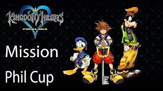 Kingdom Hearts Final Mix Mission Phil Cup