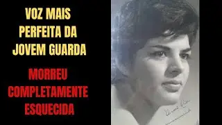 VOZ MAIS PERFEITA DA JOVEM GUARDA MORREU COMPLETAMENTE ESQUECDA