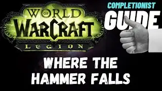 Where the Hammer Falls WoW Quest completionist guide