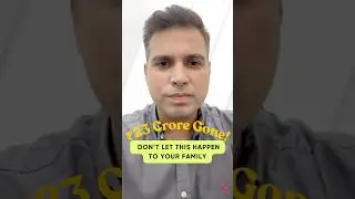 ₹23 Crore Gone! Don&rsquo;t Let This Happen to Your Family