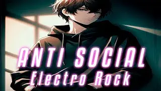 ANTI SOCIAL - Rock en español | Electro Rock | Glitch | Lyrics | ShippoXP