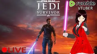 (VTUBER) - Hunting down the Emo Sith Villian - Star Wars Jedi Survivor #3 - RUMBLE