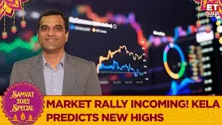 Market Rally Ahead? Madhusudhan Kela Forecasts Fresh Peaks In Next 12-18 Months | ET Now Exclusive