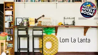 Lom La Lanta Hotel | Koh Lanta, Thailand | Hotel Review 🏨