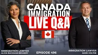 Canada Immigration LIVE Q&A - Episode 496