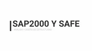 Clase 6 Curso | DISEÑO DE ESTRUCTURAS Y FUNDACIONES CON SAP2000 Y SAFE