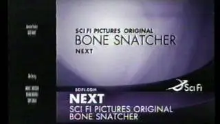 Sci Fi Channel Original Movie Bone Snatcher NEXT (2005)