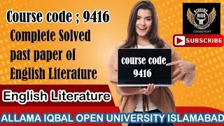 Solved past paper of 9416|English literature solved with presentation |Important Questions 9416|