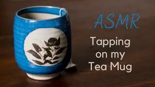 ASMR Binaural Tapping on a Tea Mug