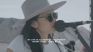 My Life as Ali Thomas x KOR BOR VOR - &ldquo;Luna Blue&rdquo;   live at Stone Quarry