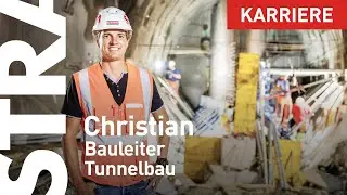 Neue Wege in die Zukunft bauen: Bauleiter im Tunnelbau bei STRABAG