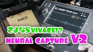 あのVIVACEをNeural Capture V2で再キャプチャ！Quad Cortexで生まれ変わったサウンドとは？