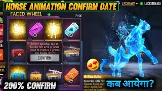 HORSE ANIMATION CONFIRM DATE | NEXT FADED WHEEL FREE FIRE | HORSE ANIMATION EMOTE KAB AAYEGA