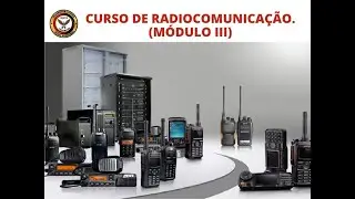 Curso de Radiocomunicação Operacional (Módulo III)