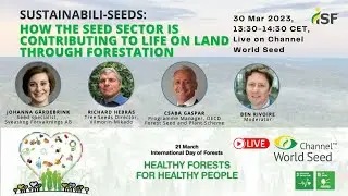 Sustainabili-Seeds: How the seed sector is contributing to life on land through forestation