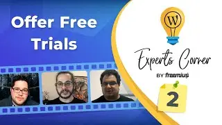 Free Trials: Boost Sales For Your WordPress Plugin & Theme - Experts Corner