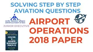 Solving Aviation Related Topics  Questions - 2018 Paper of  Airport Operations JE AAI with TIPS