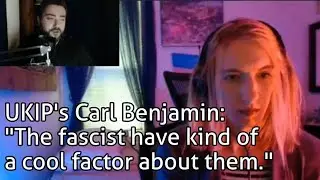 UKIP's MEP candidate Carl Benjamin on why he thinks fascists have a 'cool' factor