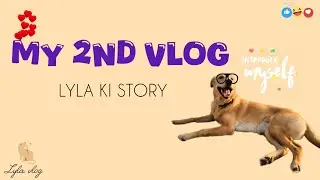 Lyla Ki Kahani 🐶❤️ | Mere Dog Ki Real Story | Emotional Dog Vlog