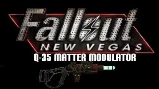 Fallout: New Vegas &mdash; Уникальное оружие: модулятор материи Q-35