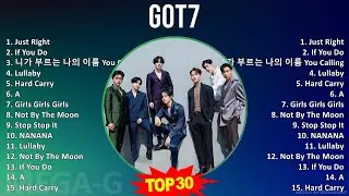 GOT7 2024 MIX Favorite Songs - Just Right, If You Do, 니가 부르는 나의 이름 You Calling My Name, Lullaby