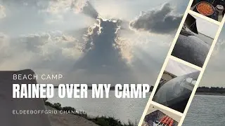[SUDDEN RAINS OVER MY CAMP] Camping by the beach - Cooking - Relaxing