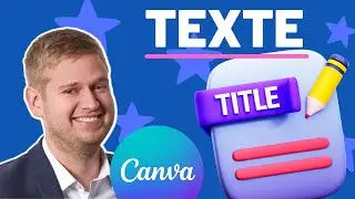 Mit Texten in Canva arbeiten - Schnell & Einfach erkl&auml;rt - Tutorial Deutsch