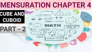 #cuboid and #cube MENSURATION FOR CLASS X WBBSE CHAPTER 4 BEST EXPLANATION PART -2