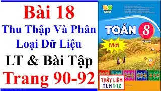 Toán Lớp 8 Bài 18 | Thu Thập Và Phân Loại Dữ Liệu | Trang 90 - 92 | Kết Nối Tri Thức | Bài Tập | Mới