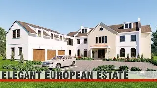 Luxury European Estate House Design | Elegant Courtyard & Timeless Style