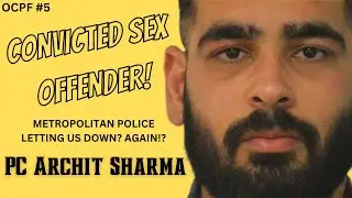 OCPF | # 5 | PC Archit Sharma | MET Police Again!