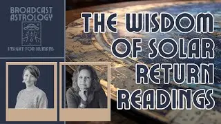 The Wisdom of Solar Return Readings