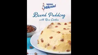 MILKMAID Bread Pudding