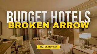 Best Budget Hotels in Broken Arrow | Cheap Hotels in Broken Arrow