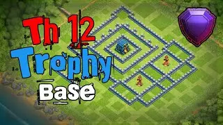 Th 12 Trophy Base With Link | Th 12 Trophy Base Layout | +7000 Trophy Base | Th 12 Trophy Base 2019
