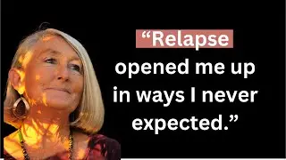 Long Term Sobriety After Relapse With Patti Clark