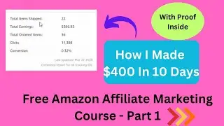 Affiliate Marketing/Amazon Affiliate Marketing/Free Affiliate Marketing Course/Make &400 In A Month