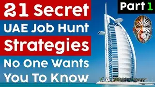 (PART 1) 21 Secret UAE Job Hunt Strategies NO ONE Wants You To Know - VIDEO 8861