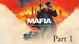 Mafia Definitive Edition Walkthrough Gameplay Part 1