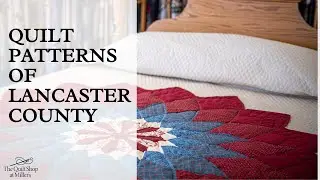 Quilt Patterns of Lancaster County PA