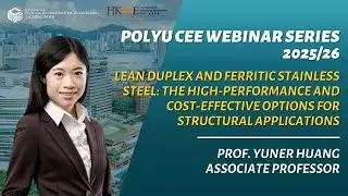 [20251217] Prof. Yuner Huang - Lean Duplex and Ferritic Stainless Steel