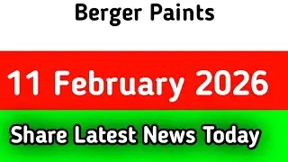 Berger Paints Share Latest News Today || Berger Paints Share News Today