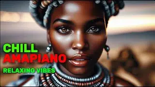 Chill Amapiano Instrumental Mix 2026 &ndash; Deep Feeling & Relaxed Vibes Mix 3