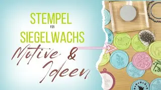 Stempel + Ideen f&uuml;r Siegelwachs | Neuheit | Anwendungsbeispiele Wachssiegel
