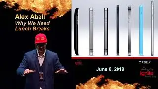 Ignite Tampa Bay 2019: Alex Abell - Why we need lunch breaks